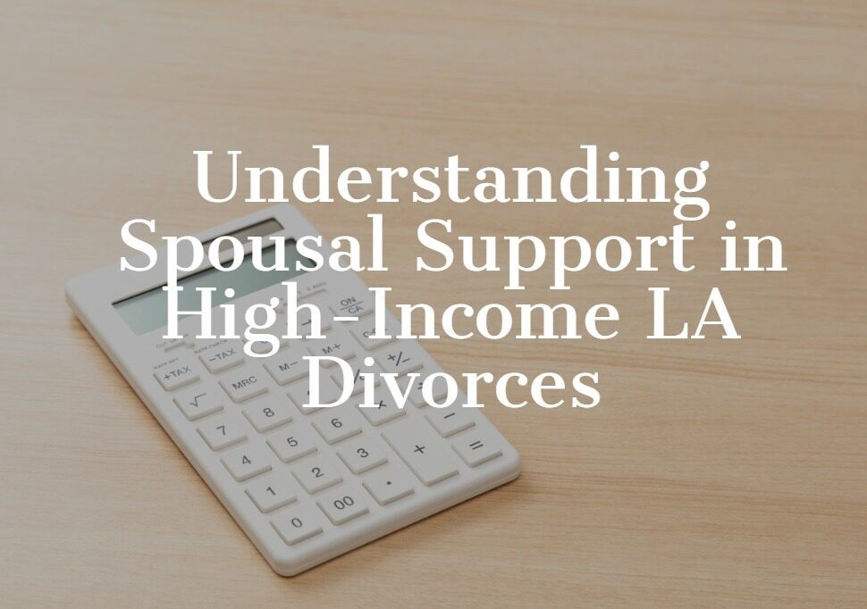 A white calculator on a wooden table and text overlay, symbolizing the financial calculations involved in understanding spousal support in high-income LA divorces